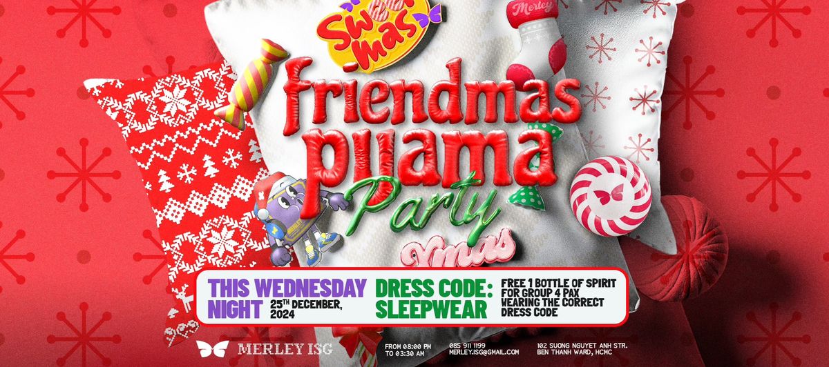 FRIENDMAS - PIJAMA PARTY | 25.12.2024