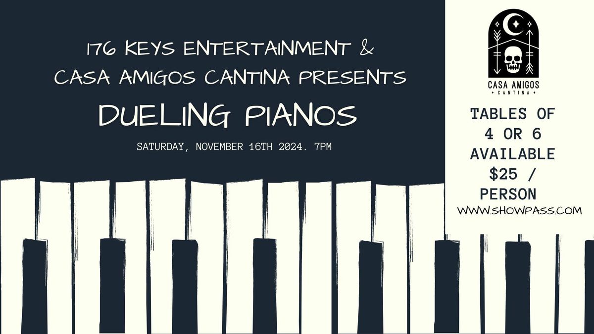 176 Keys Entertainment Dueling Pianos Saturday November 16!