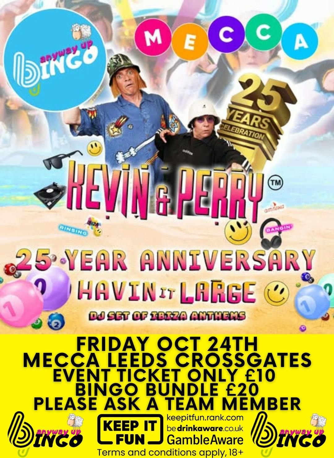 ANYWAY UP BINGO FEAT. KEVIN AND PERRY MECCA LEEDS CROSSGATES