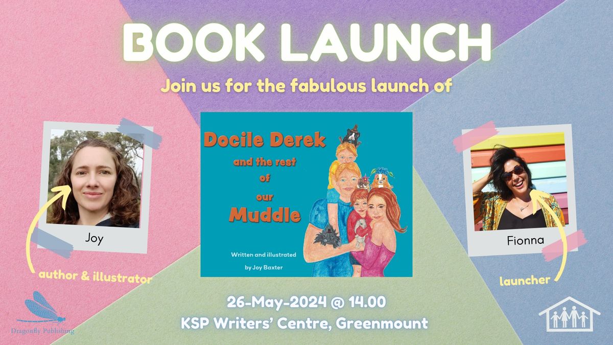 FREE Book Launch - Docile Derek and the Rest of our Muddle by Joy Baxter