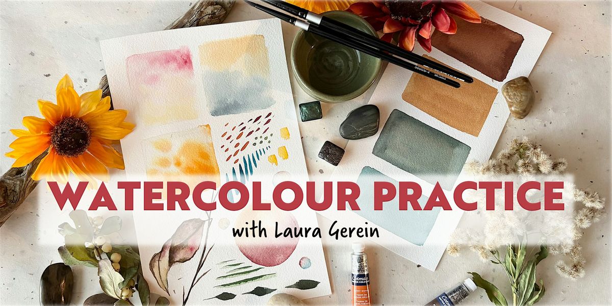 Watercolour Practice with Laura Gerein