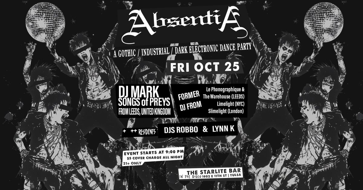 AbsentiA with Dj Mark of Songs of Preys at The Starlite