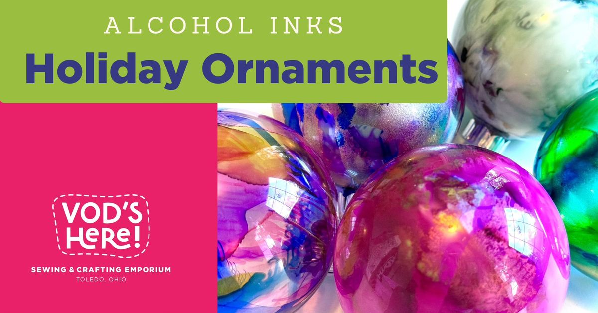 Alcohol Ink Workshop featuring Holiday Ornaments