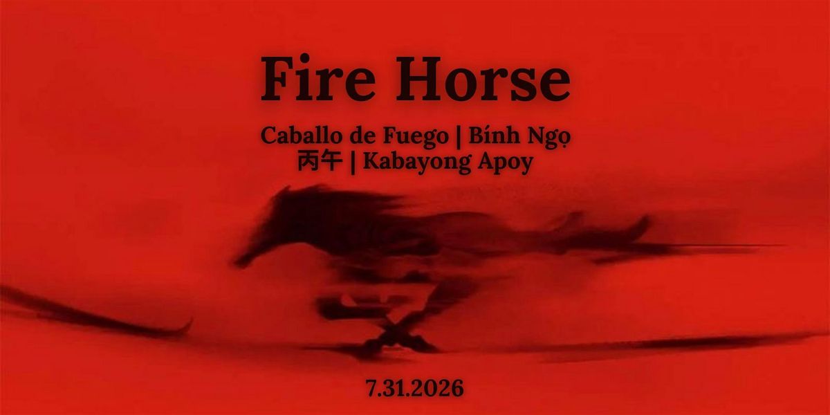 Fire Horse - A queer rage celebration
