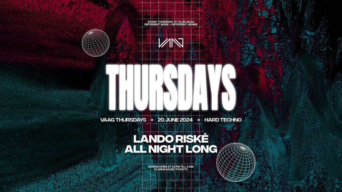 Vaag Thursdays invites LANDO RISK\u00c9 (all night long)