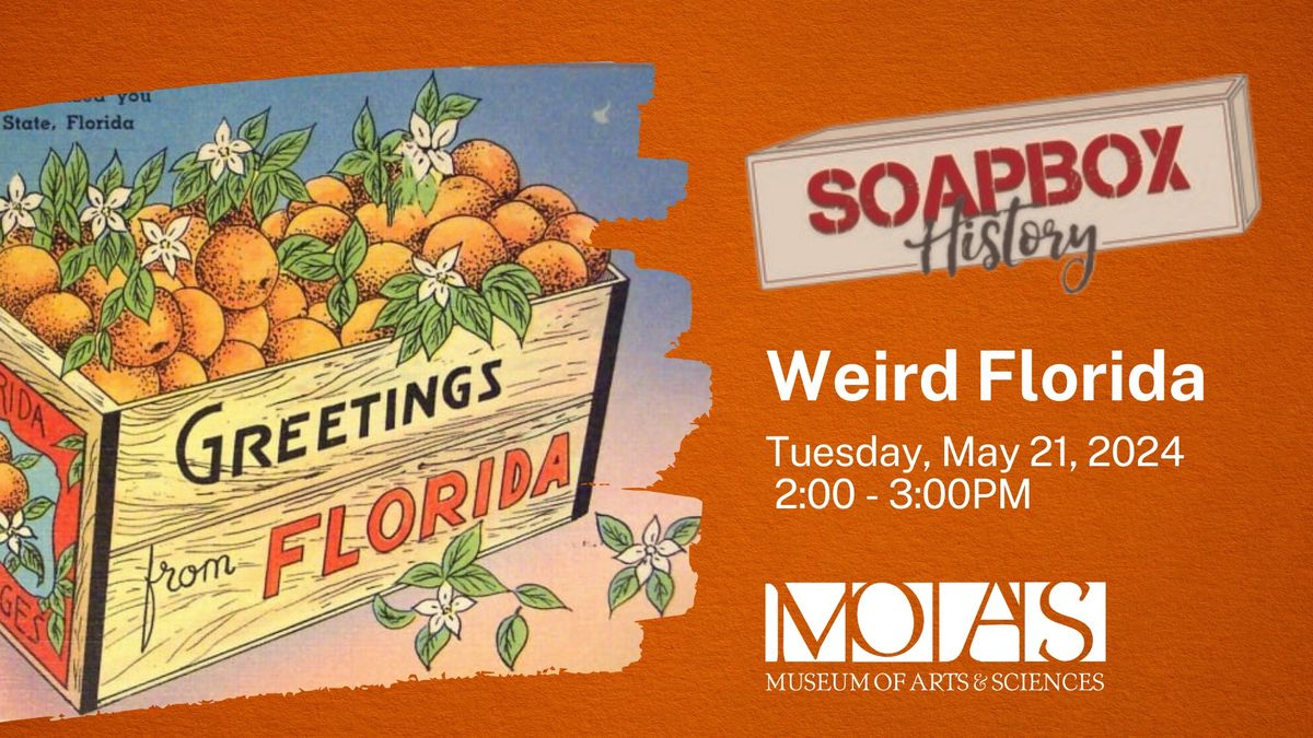 SOLD OUT - Soapbox History: Weird Florida