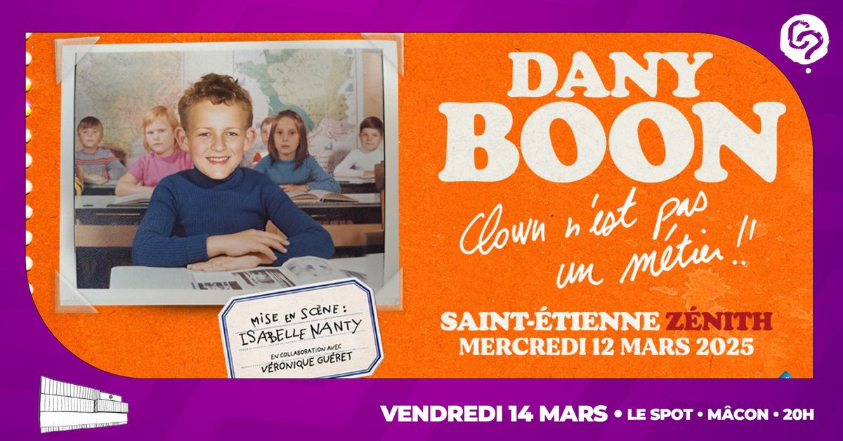 DANY BOON \u2022 La Spot M\u00e2con \u2022 Vendredi 14 mars 2025