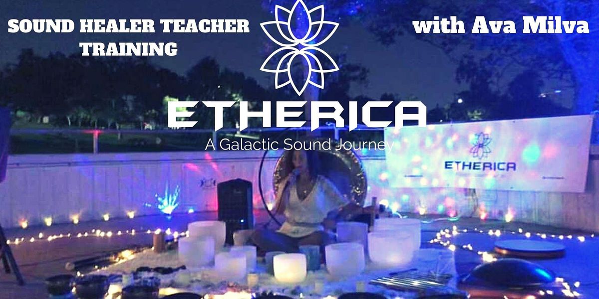 Sound Healer Teacher Training- the ETHERICA Method