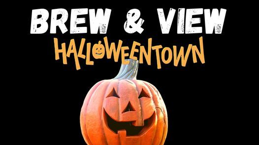 Brew & View: Halloweentown