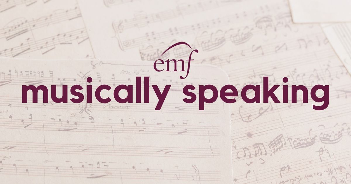 EMF Presents: Musically Speaking