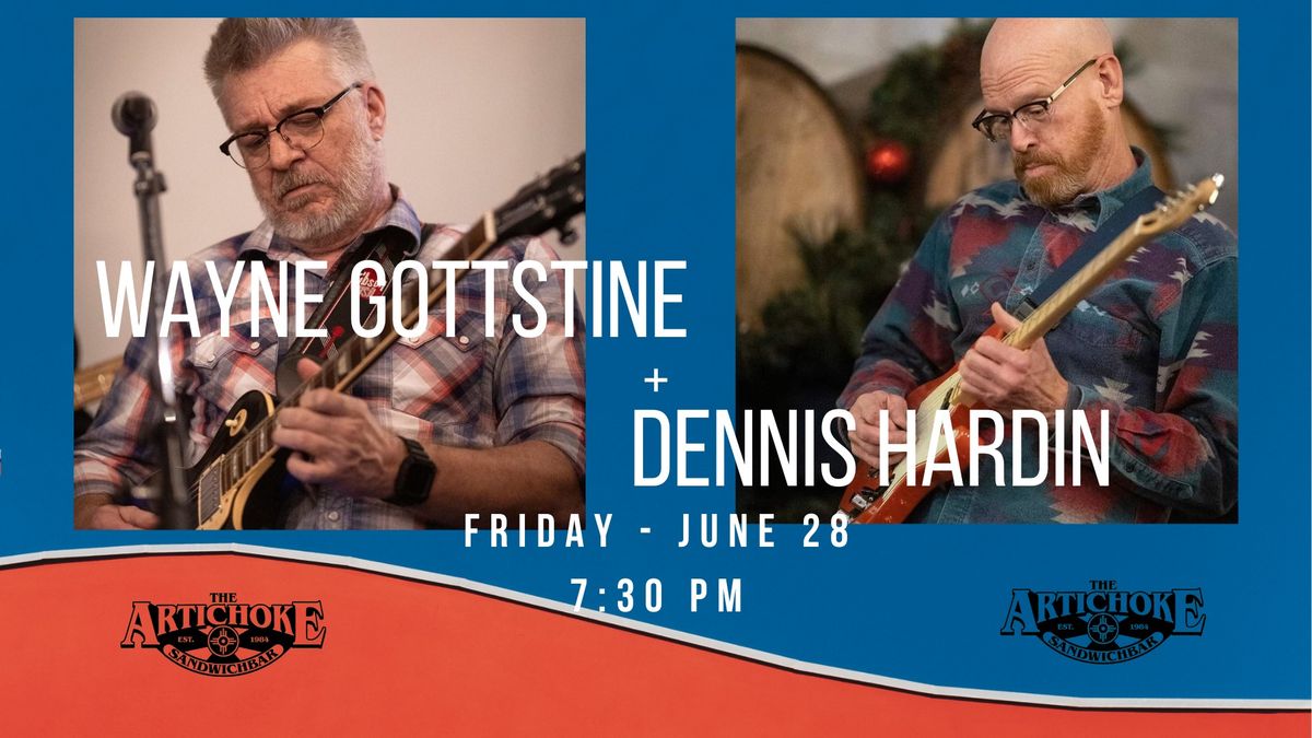 Wayne Gottstine & Dennis Hardin - Live @ The Artichoke