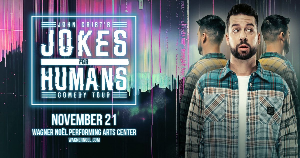 John Crist - Jokes for Humans Tour