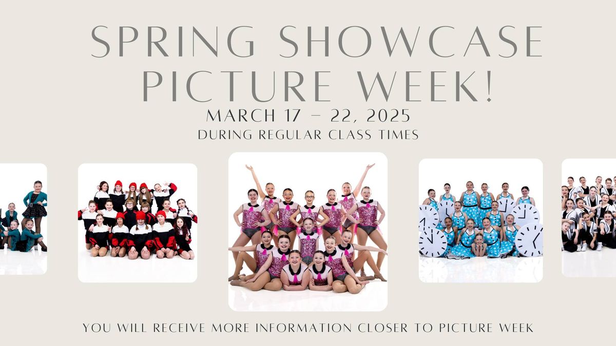 Spring Showcase Picture Week!