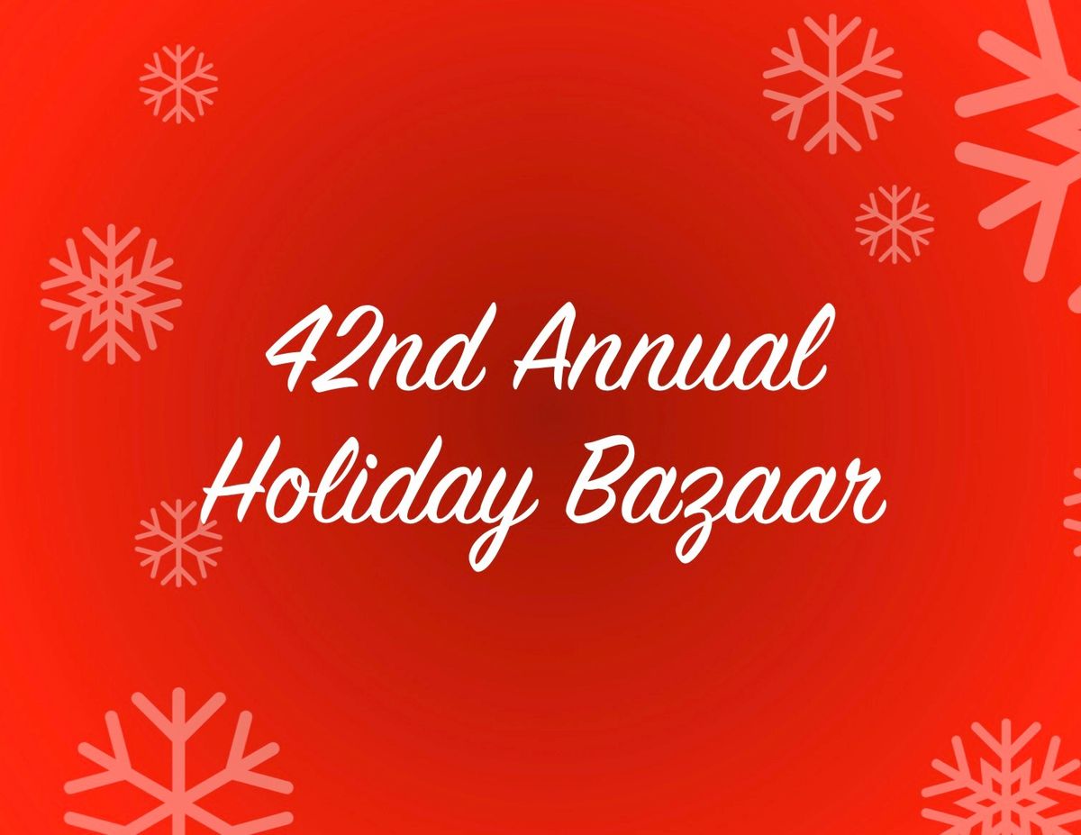 42nd Annual Holiday Bazaar 