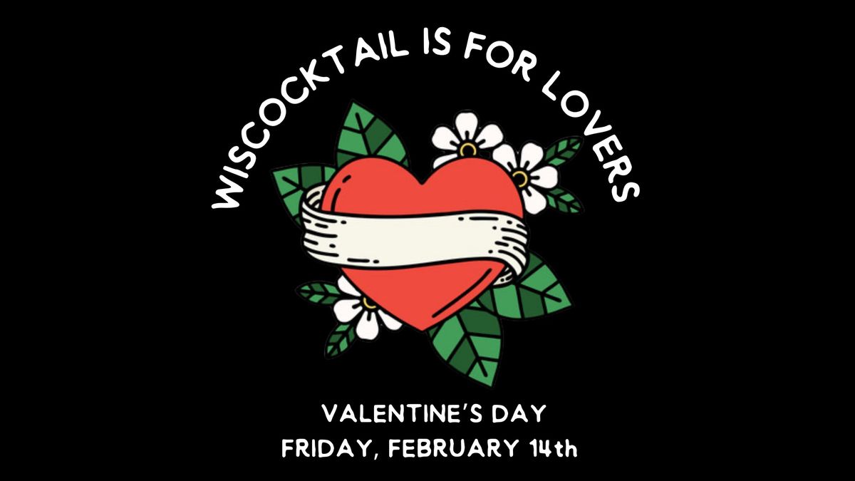 Wiscocktail is for Lovers - Valentine\u2019s Day