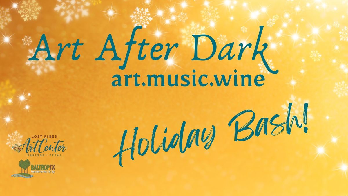 Art After Dark- Holiday Bash!