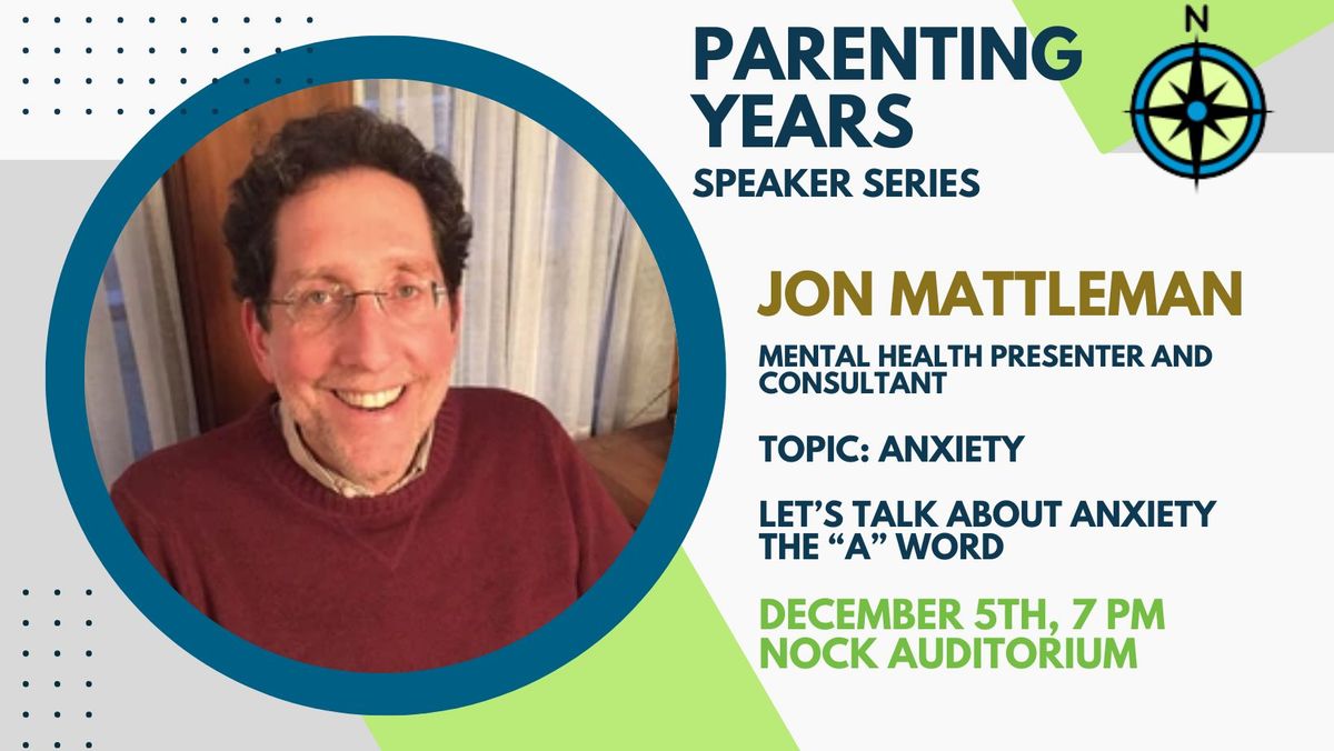 Parenting Years Speaker Series- John Mattleman The "A" Word