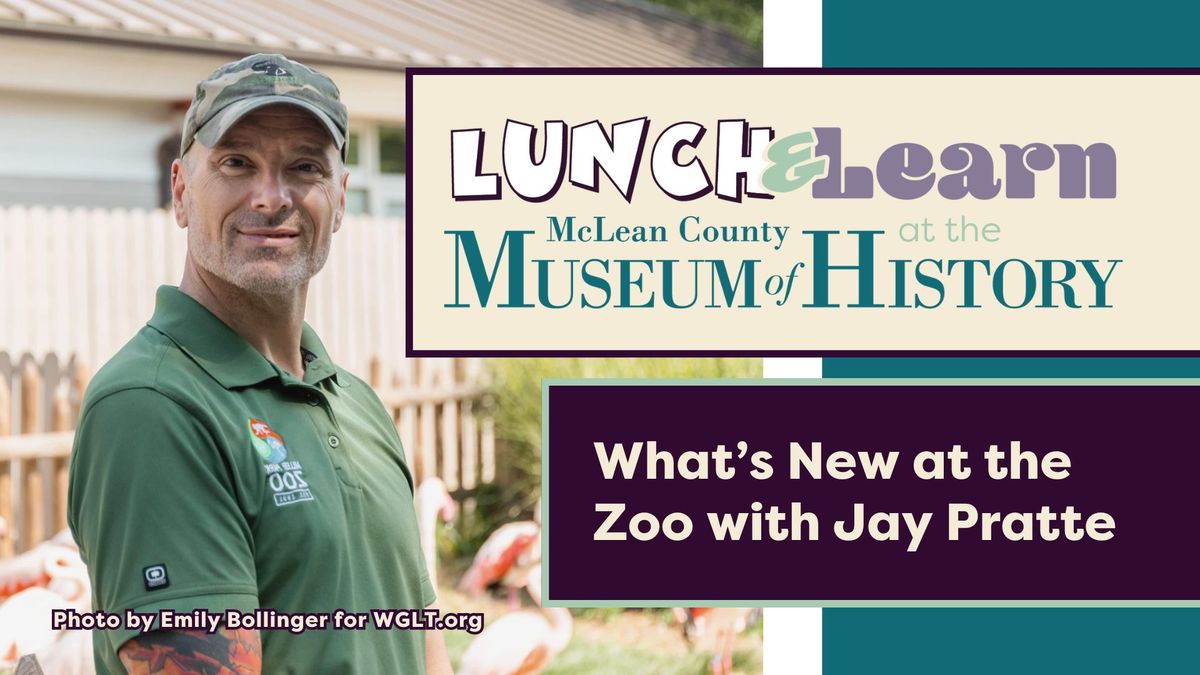 Lunch & Learn: What's New at the Zoo with Jay Pratte