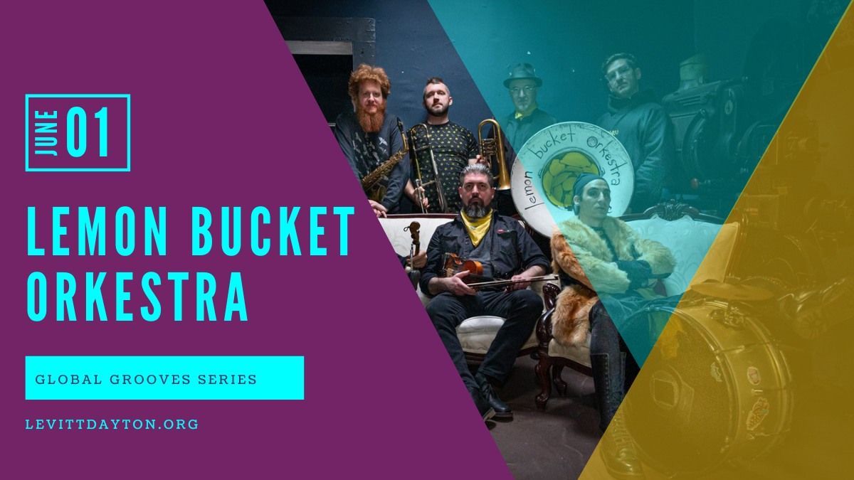 Lemon Bucket Orkestra | Global Grooves Series