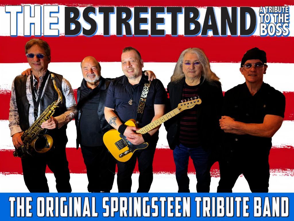 The B-Street Band: A Tribute to The Boss