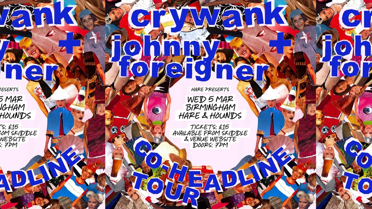 Crywank + Johnny Foreigner *VENUE CHANGE*