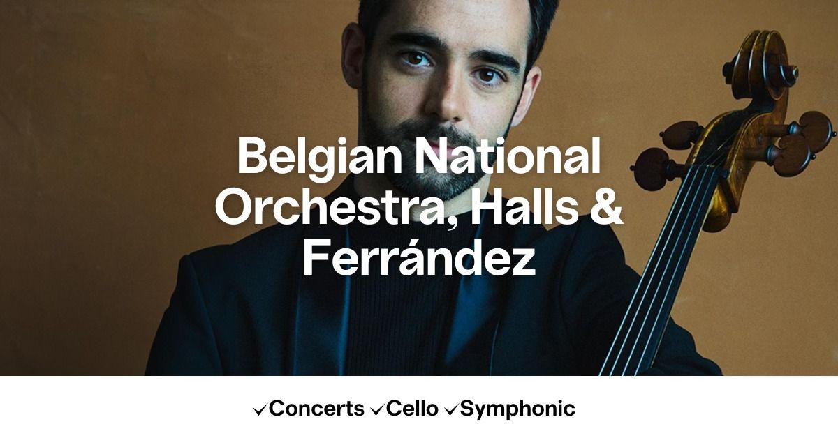 Belgian National Orchestra, Halls & Ferr\u00e1ndez