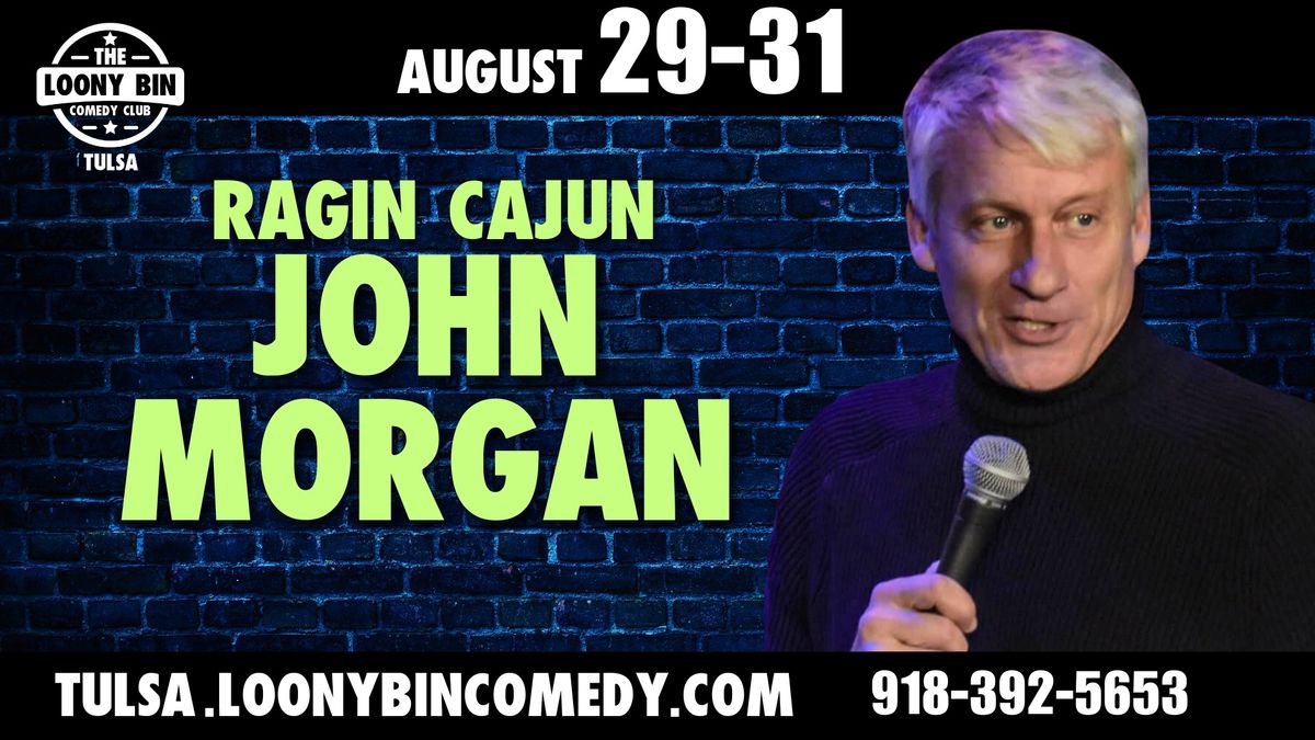 "Ragin Cajun" John Morgan at the Loony Bin