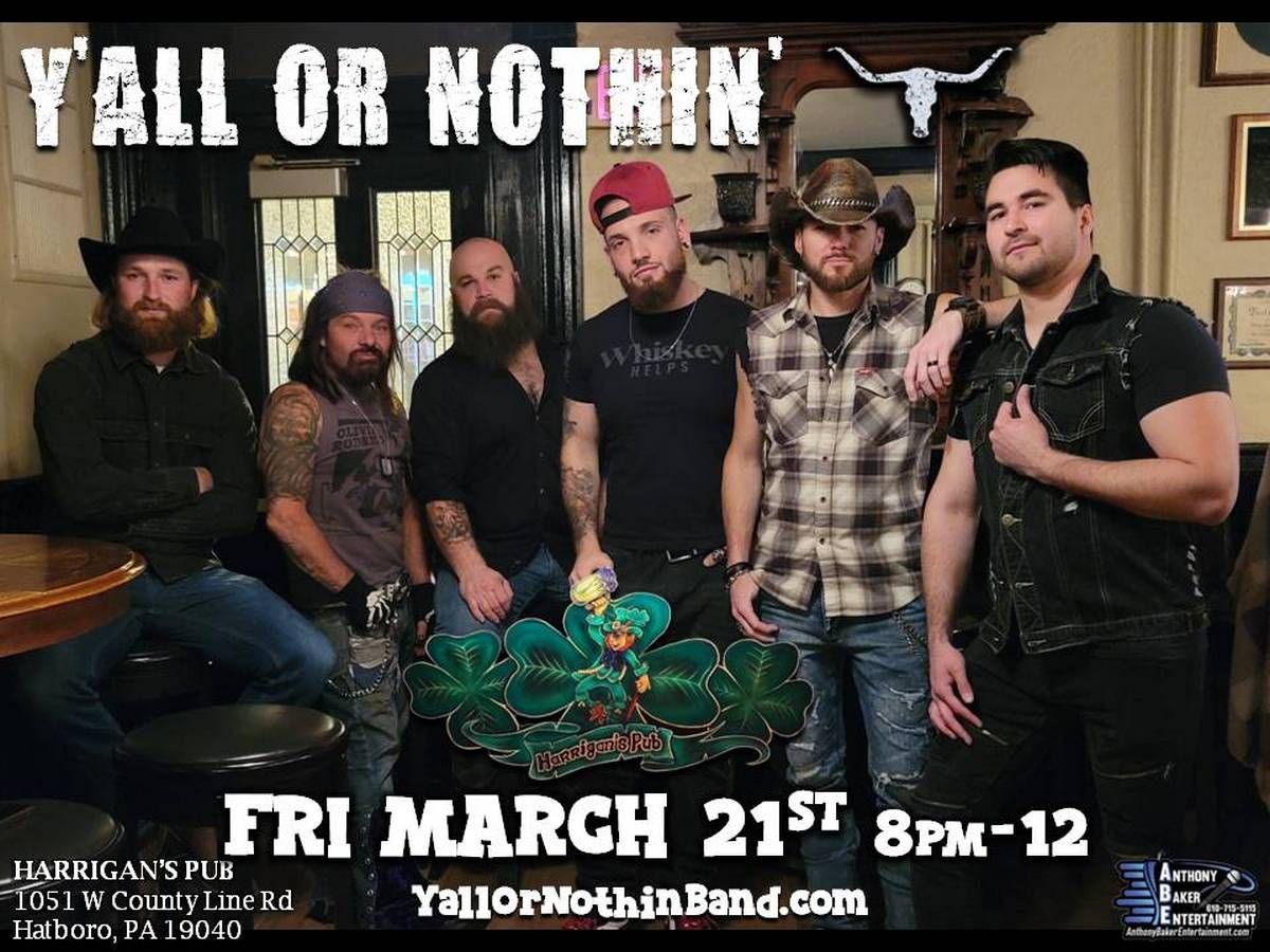 Y'all Or Nothin' @ Harrigan's Pub - Hatboro, PA