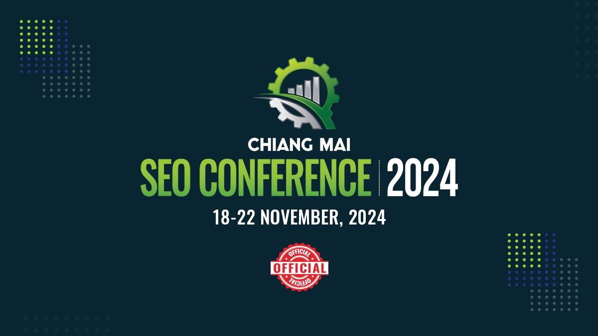 Chiang Mai SEO Conference 2024 (Official)