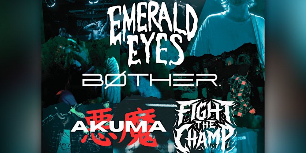 Emerald Eyes + Bother. + AKUMA + Fight The Champ @ Leadworks, Plymouth