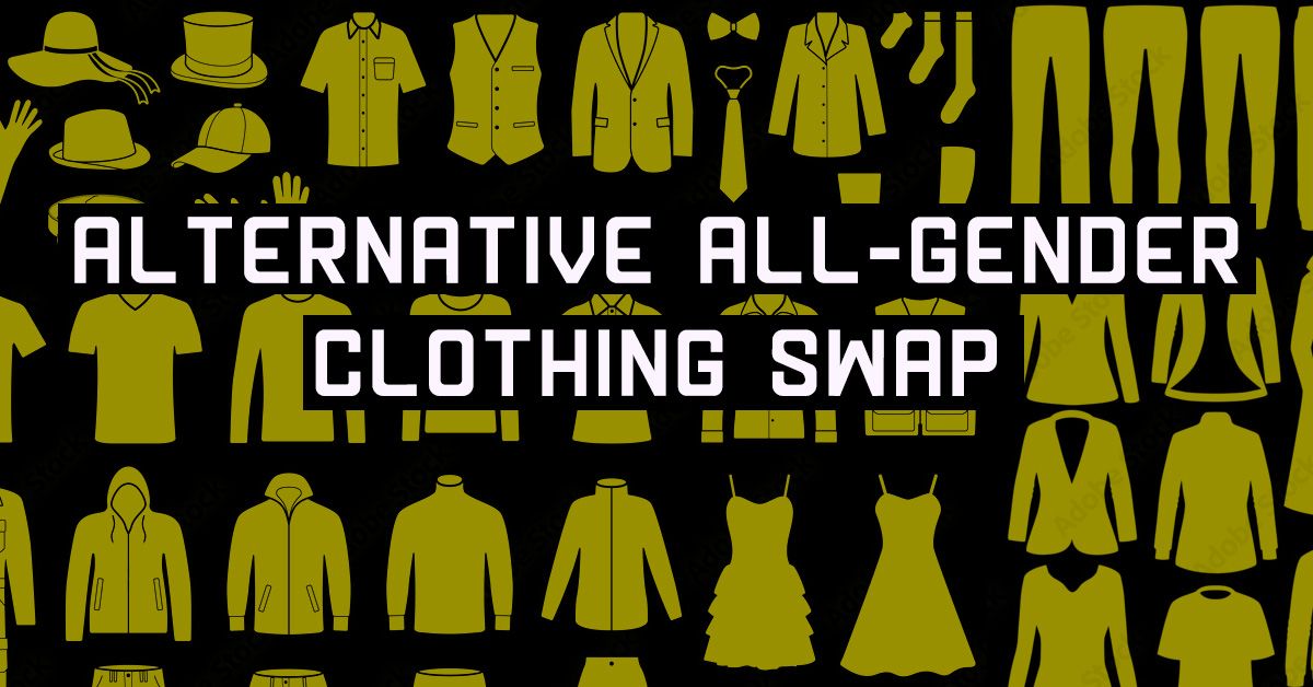 Alternative All-Gender Clothing Swap