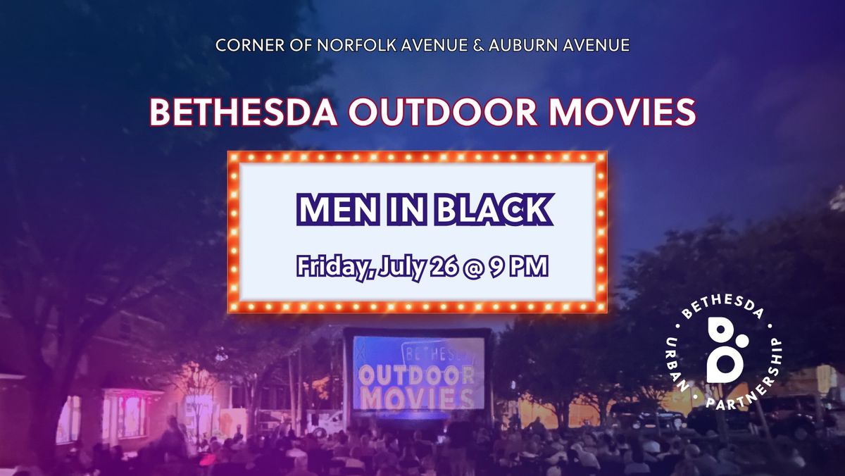 Bethesda Outdoor Movies - Men in Black