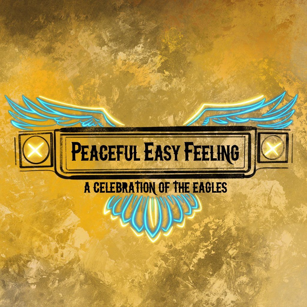 Peaceful Easy Feeling - A Celebration of The Eagles