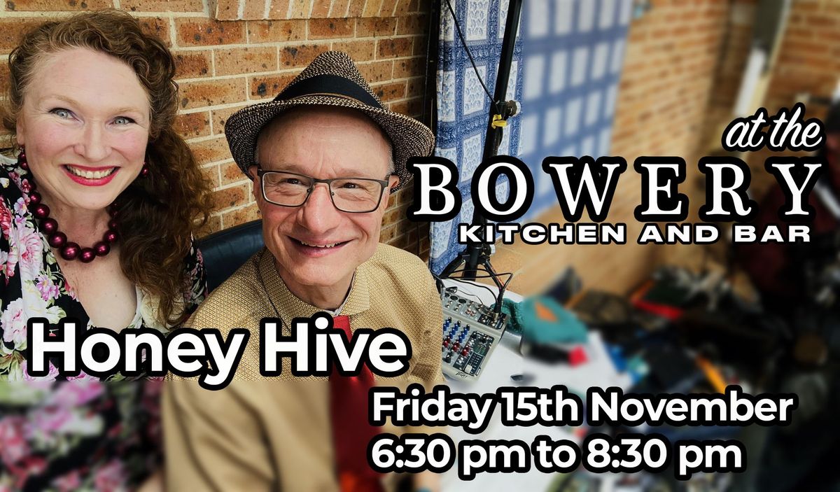  Honey Hive \u2013 Live Jazz Duo at the Bowery Kitchen and Bar