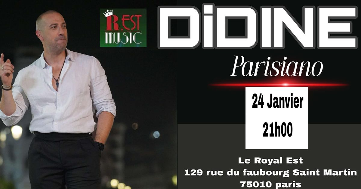 Didine Parisiano live au Royal Est 