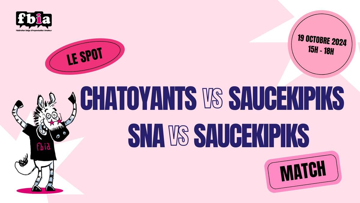 FBIA - Samedi de l'impro : Chatoyants VS Saucekipiks & SNA VS Saucekipiks