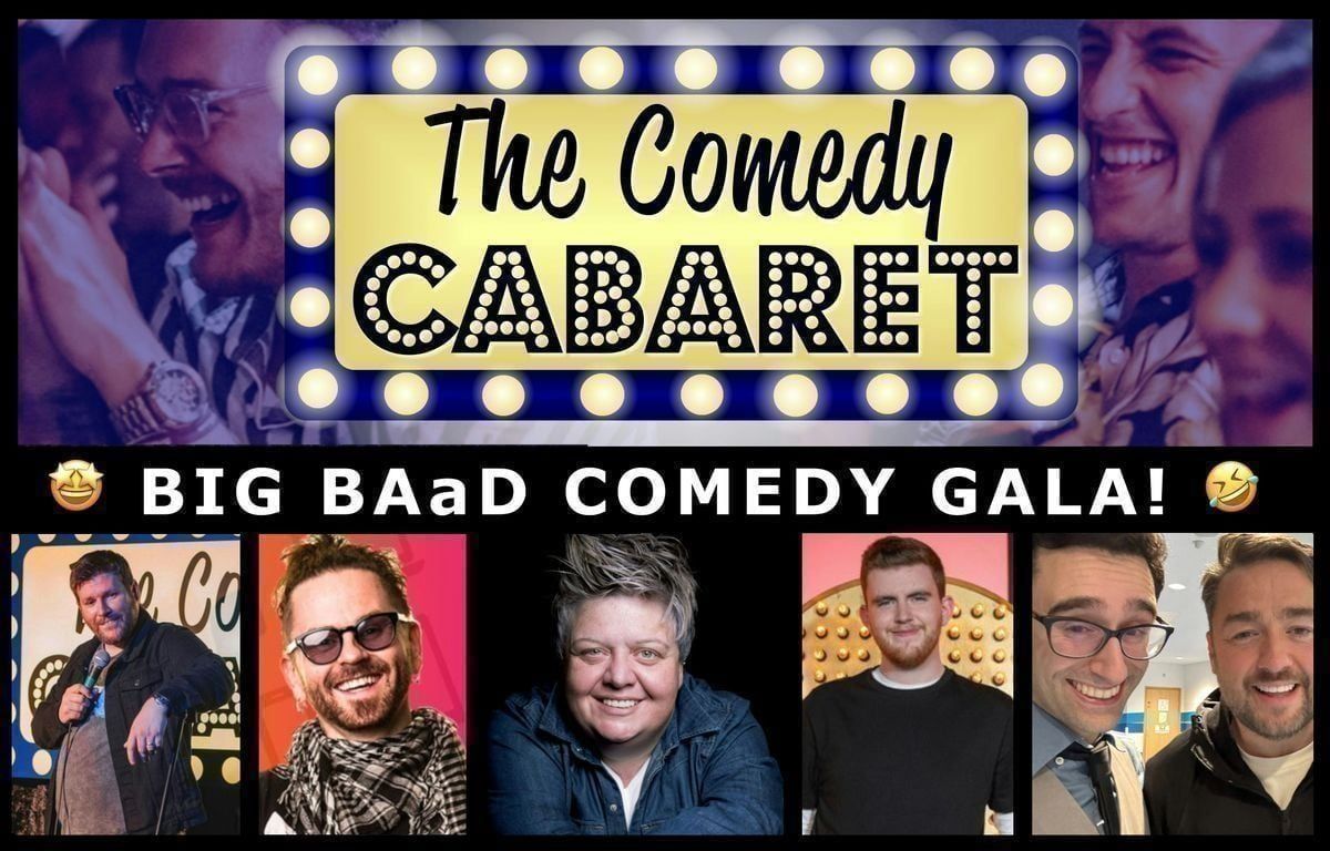 Big BAaD Comedy Gala - Saturday 23rd May
