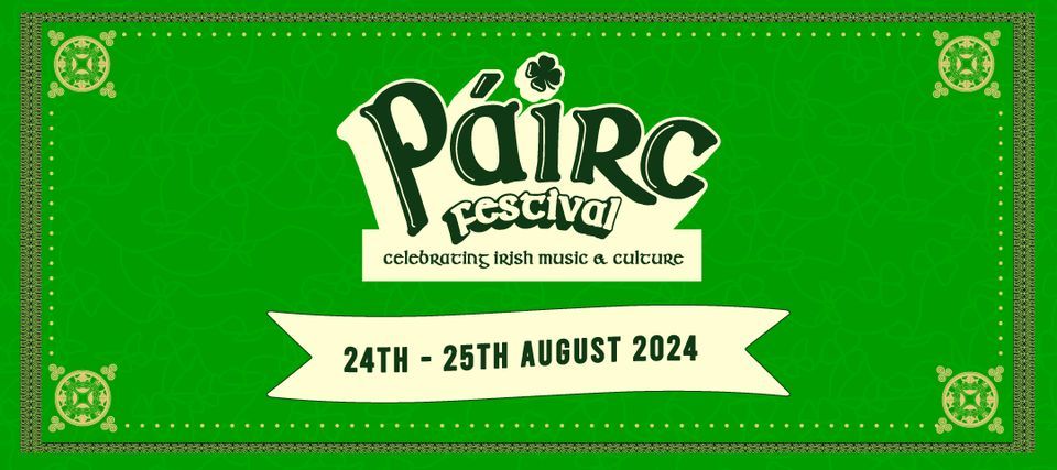 P\u00e1irc Festival 2024 - Celebrating Irish music and culture