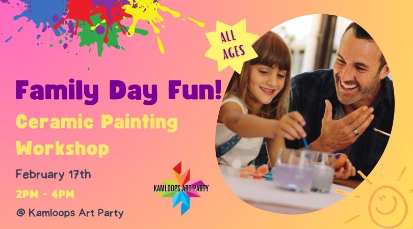 Family Day Fun: A Ceramic Painting Workshop!