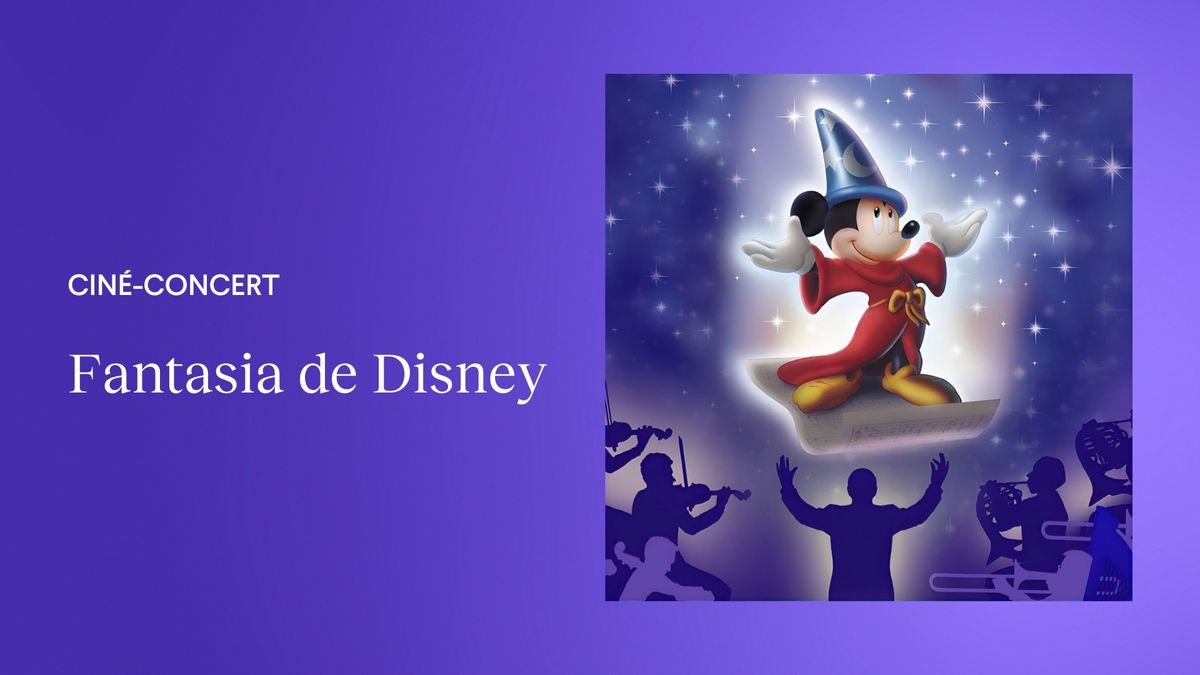 OSM | Cin\u00e9-concert | Fantasia de Disney \ud83e\ude84\ud83c\udfac