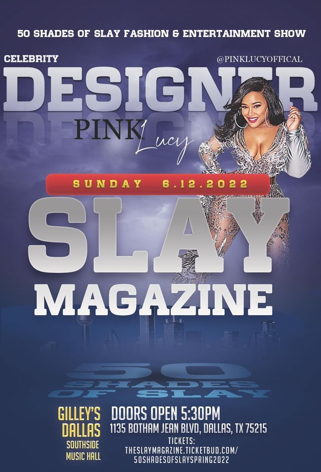 50 Shades of Slay - (Spring\/Summer) Fashion & Entertainment Show 2022