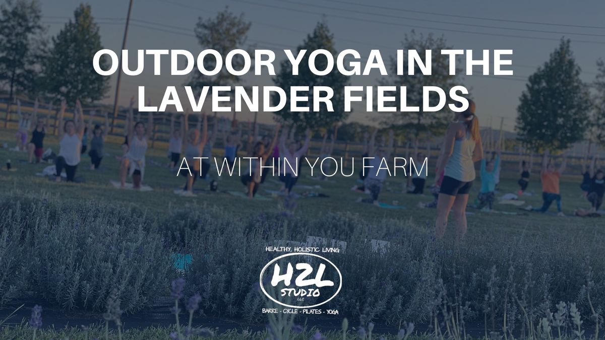 Yoga in the Lavender Fields at Within You Farm