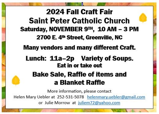 2024 FALL CRAFT FAIR    St. Peter Catholic Church, Greenville, NC