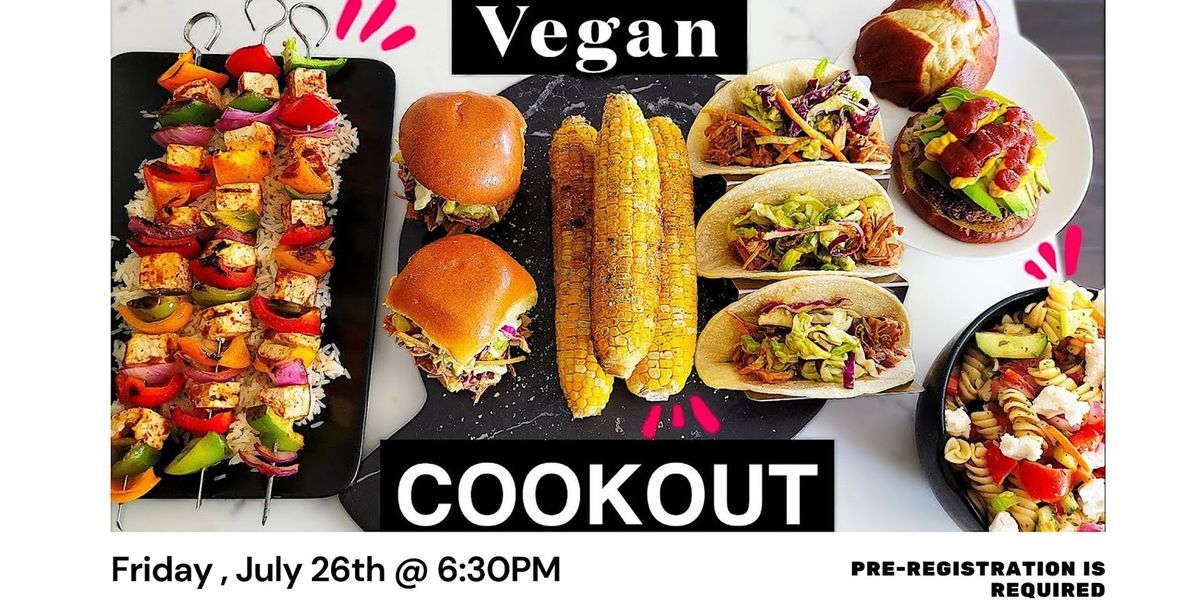 Enjoy a VEGAN cookout - Learn to cook summer food