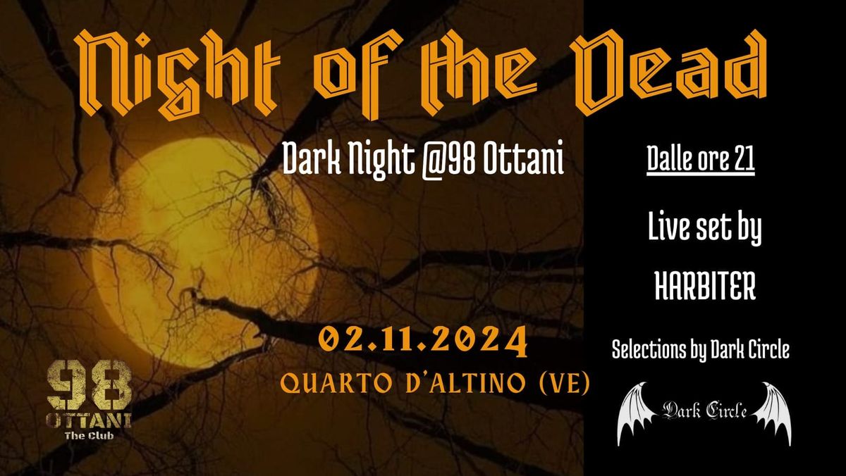 NIGHT OF THE DEAD - Dark Circle @ 98 OTTANI CLUB