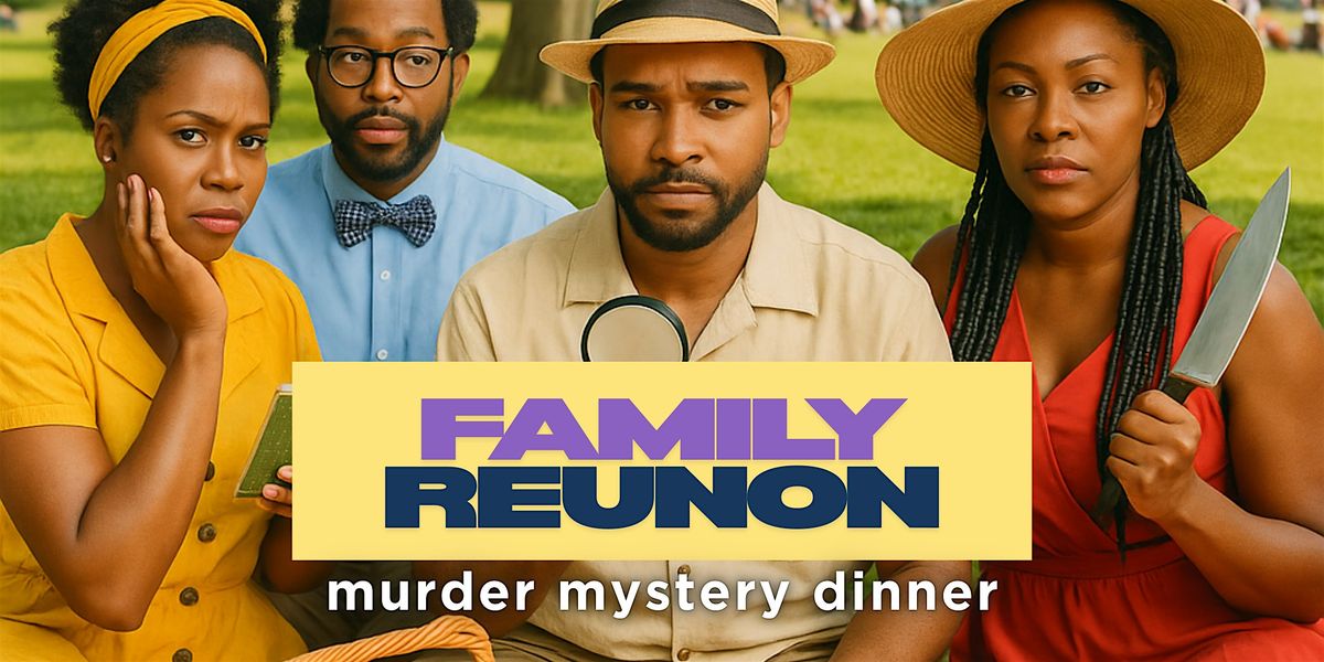 Family Reunion - M**der Mystery Dinner