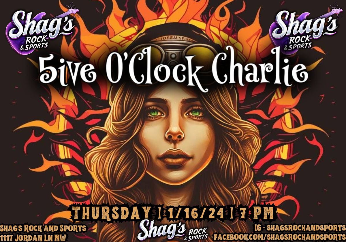 5ive o'Clock Charlie LIVE@Shag's