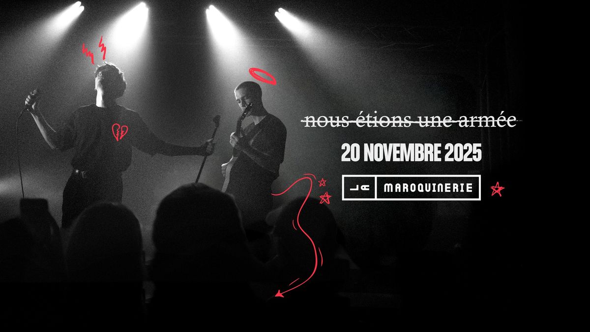 Nous \u00c9tions Une Arm\u00e9e \u2022 20 novembre 2025 \u2022 La Maroquinerie, Paris