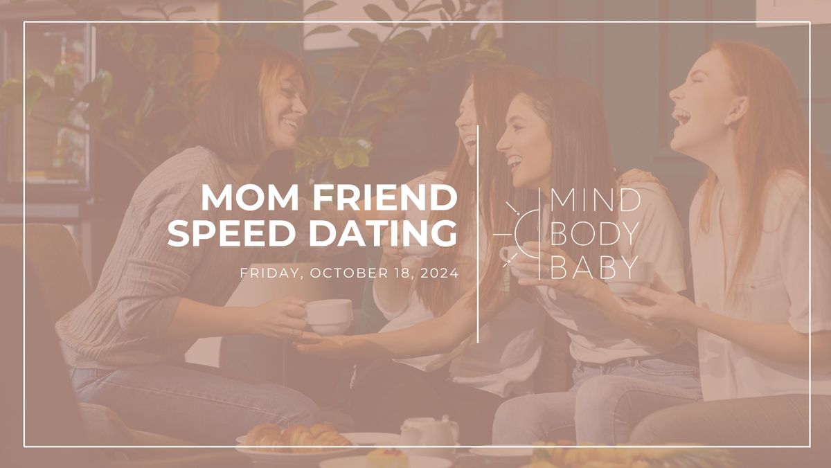 Mom Friend Speed Dating