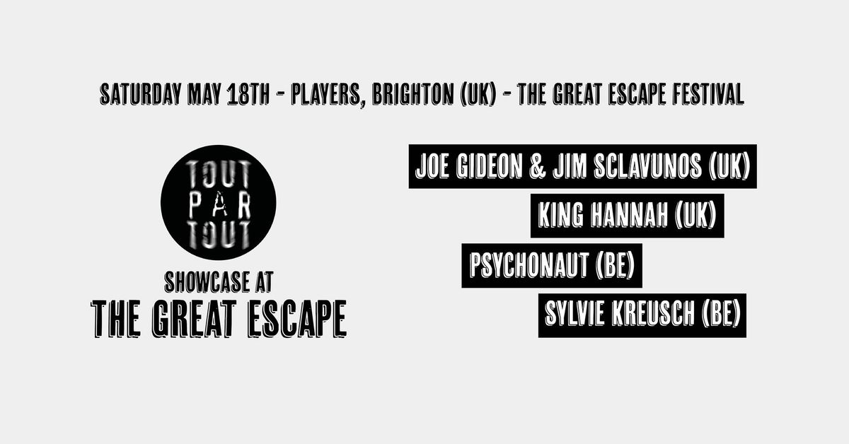 TOUTPARTOUT showcase @ The Great Escape 